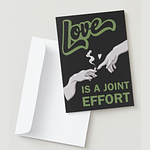 Valentine's Day Card | Love Is A Joint Effort by 